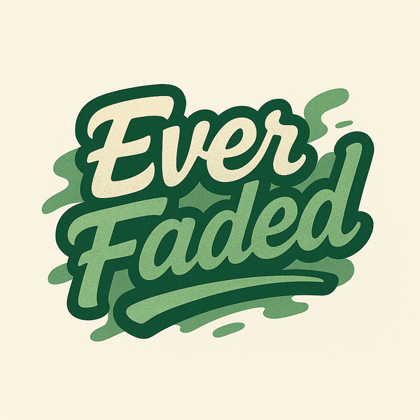 Everfaded